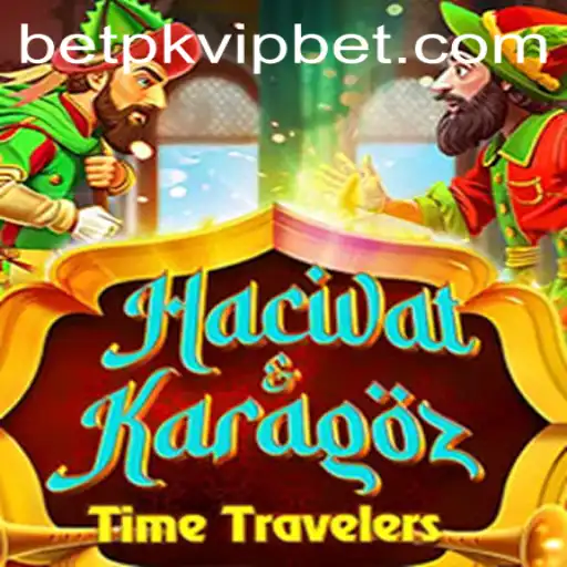 HacivatandKaragoz: A Traditional Game Reimagined with Betpk VIP